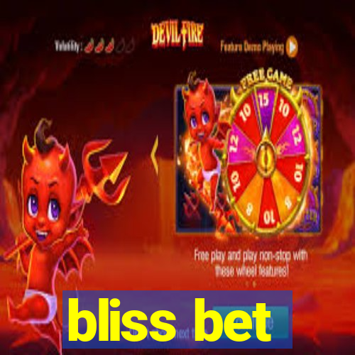 bliss bet